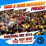Yard x Sensi Movement present Danehall Mix 2014 - Hot Spot