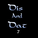 A little bit of dis, a little bit of dat 7
