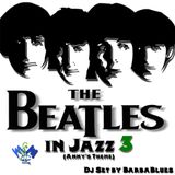 Beatles in Jazz 3 (Anny's Theme) - DjSet by BarbaBlues