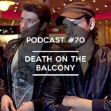 Mute/Control Podcast #70 - Death on the Balcony
