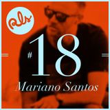 RLS#18 - Mariano Santos
