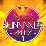 Dj Frisko Eddy - Endless Summer Mix 1 ( House Vs. Latin Big Room )