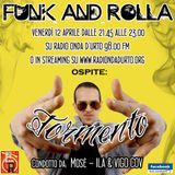 Funk And Rolla 22° DIRETTA con: TORMENTO