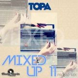 Topa-Mixed up 11 (live mix ,jackin,disco,tech house journey) PROMO
