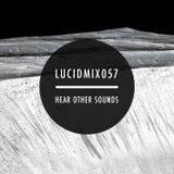 057 - HEAR OTHER SOUNDS