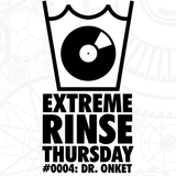 Extreme Rinse Thursday #0004: Dr. Onket
