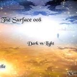 Giselle ~ Beneath The Surface 008 *Dark vs Light* On MCast April 2014