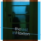 Last in Hoxton