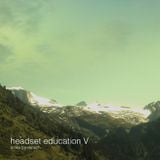 Headset education V