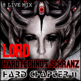 Hard Chapter Vol.11 - 04 - L0rd @ LIVE - HardTechno & Schranz