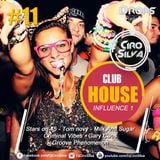 Drops RadioShow #11 - Club House Influence 1 (Dj Ciro Silva)