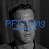 PFU #003: HEARTBREAK FOR SAD MEN