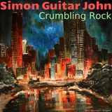 CRUMBLING ROCK by Simon Guitar John - SOUNDTRACK LP parts 1 to 12 ACOUSTIC GUITAR AND VOCALS etc :)