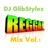 DJ GlibStylez - Reggae Mix Vol.1