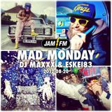 Madmonday-20-08-12-jamfm-djmaxxx-eskei83