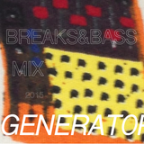 GENERATOR - BREAKS&BASS MIX 2015