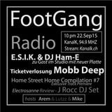 FootGangRadio 15-9 E.S.I.K. & DJ Ham-E im Studio / Review J Rocc & Dj Premier Shows