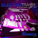 ELECTRO TRAVEL - From Minimal&Dub Electro to Minimal Techno