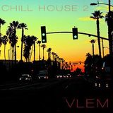 Chill House 2