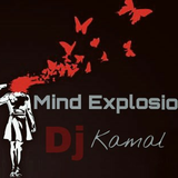Mind Explosion. by Dj .Kamal.