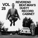 REVEREND BEAT-MAN’S DUSTY RECORD CABINET VOL 28