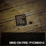 Mind on Fire - PYCMIX013
