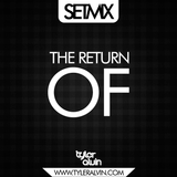 SETMIX THE RETURN OF TYLER ALVIN