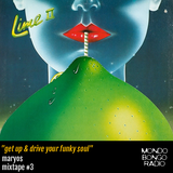 029. Get up & drive your funky soul Mixtape #3