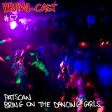 Patscan - Bring On The Dancing Girls