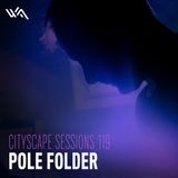 Pole Folder - Cityscape Sessions 119 - January 2015