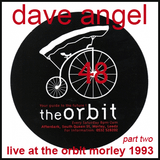 Dave Angel Live @ The Orbit Morley 1993 Part Two