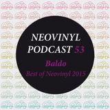 Neovinyl Podcast 53 - Baldo - Best of Neovinyl 2015