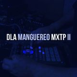 Dilema Podcast Vol. 9: DLA - Manguereo mixtape II