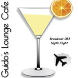 Guido's Lounge Cafe Broadcast 083 Night Flight (20131004)