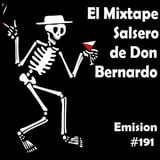 El Mixtape Salsero de Don Bernardo - Emisión #191