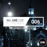 WE ARE CSF PODCAST - EPISODE 006
