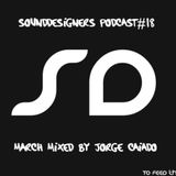 Podcast #18 SoundDesigners March mixed by Jorge Caiado