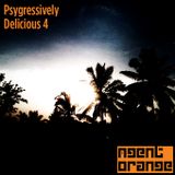 Agent Orange_Psygressively Delicious 4