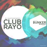 #003 - Club Rayo - Ushuaia Bunker Podcast