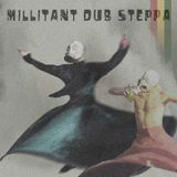 Millitant Dub Steppa