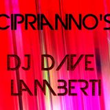 DJ Dave Lamberti - Ciprianno's Set