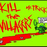 Mr Trick - Kill The Villagers (2002)