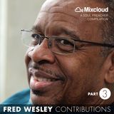 Fred Wesley Contributions, Part 3