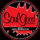 SOUL GOOD Volume 4 mixed by Keith Remington