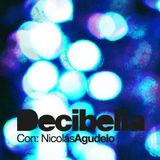 Decibelia con Nicolas Agudelo - Episodio 13