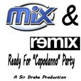 Mix&Remix - Ready For "Capodanno" Party - Mix by Sir Drake