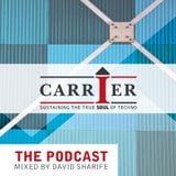 Carrier Podcast 002 - hosted by David Sharife