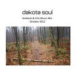 Dakota Soul Film and Chill out Mix October 2012