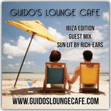 Guido's Lounge Cafe-Ibiza edition-Guest Mix-Sun Lit by Rich-Ears
