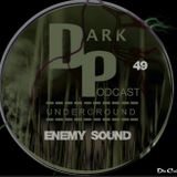 Dark Underground Podcast 049 - Enemy Sound